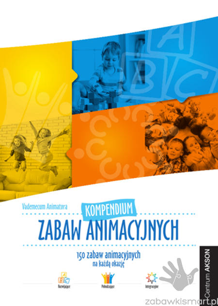 Kompendium zabaw animacyjnych- Vademecum Animatora (AKS)