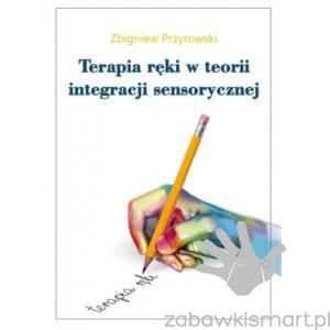 Terapia ręki w teorii Integracji Sensorycznej