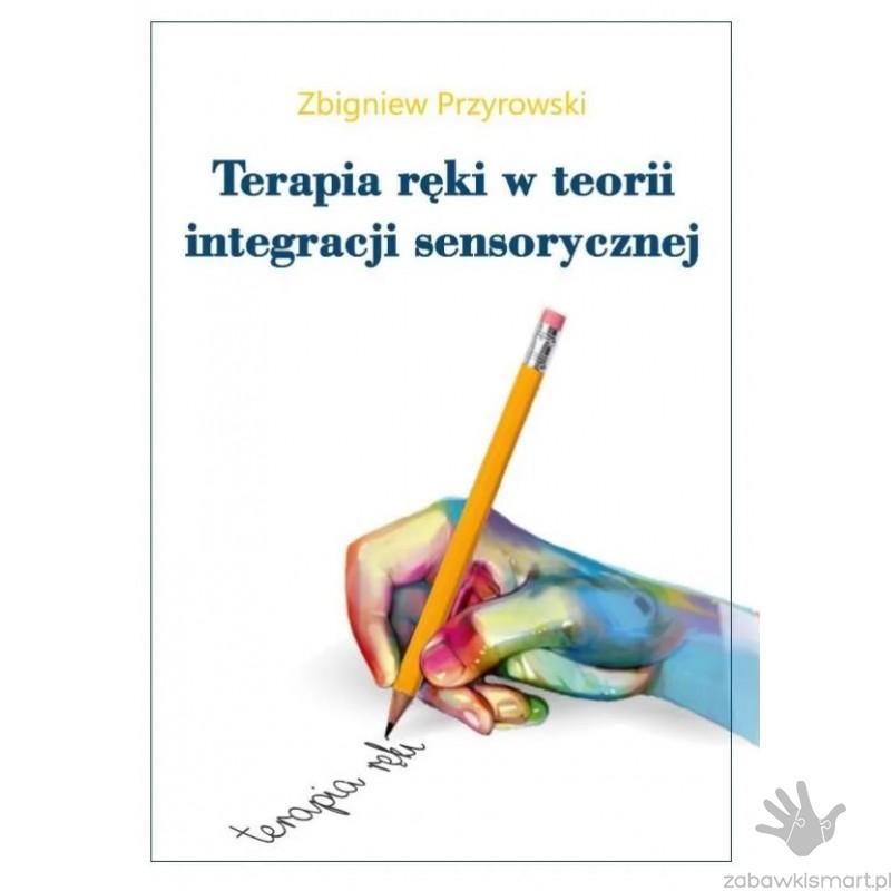 Terapia ręki w teorii Integracji Sensorycznej